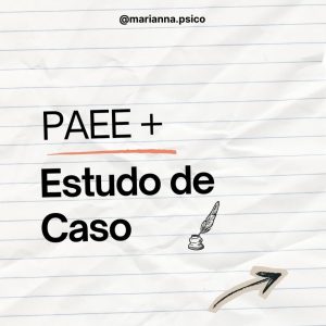 PAEE + ESTUDO DE CASO